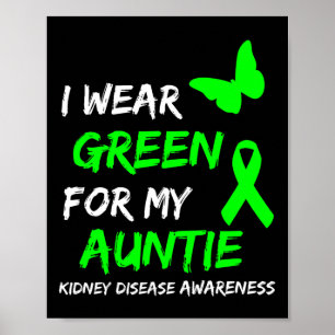 Kidney Disease I Wear Green For My Auntie Ribbon Poster