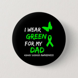 Kidney Disease I Wear Green For My Dad Ribbon 6 Cm Round Badge