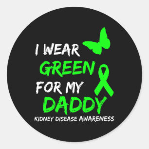Kidney Disease I Wear Green For My Daddy Ribbon Classic Round Sticker