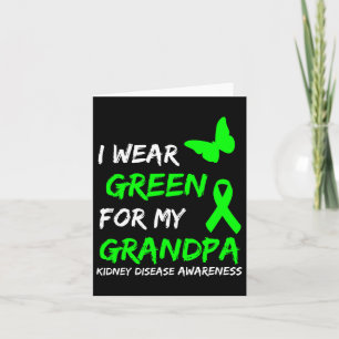 Kidney Disease I Wear Green For My Grandpa Ribbon Card
