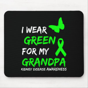Kidney Disease I Wear Green For My Grandpa Ribbon  Mouse Mat