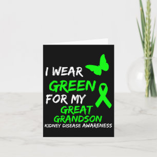 Kidney Disease I Wear Green For My Great Grandson  Card