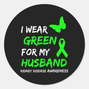 Kidney Disease I Wear Green For My Husbynd Ribbon Classic Round Sticker