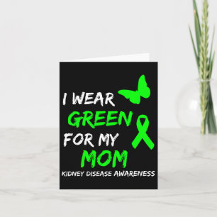 Kidney Disease I Wear Green For My Mum Ribbon Card