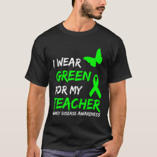 Kidney Disease I Wear Green For My Teacher Ribbon T-Shirt