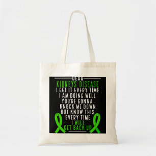 Kidney Disease Kidneys Disease Awareness I will ge Tote Bag