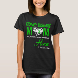Kidney Disease Mum I Raised Mine T-Shirt