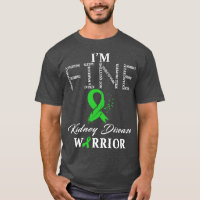 Kidney Disease Warrior Im Fine