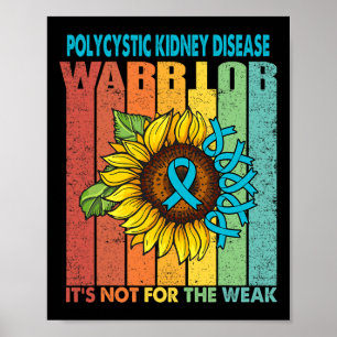 Kidney Disease Warrior It's Not For The Weak Poster