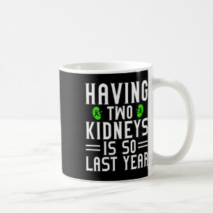 Kidney Disease Warrior Transplant Organ Donor Dona Coffee Mug