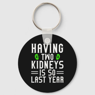 Kidney Disease Warrior Transplant Organ Donor Dona Key Ring