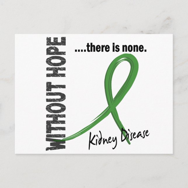 Kidney Disease Without Hope 1 Postcard (Front)