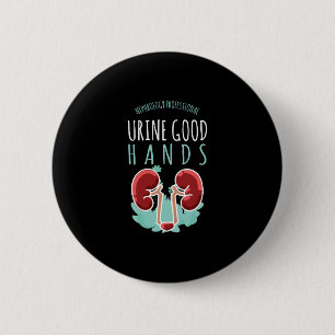 Kidney Doctor Urology Gift Urine Good Hands 6 Cm Round Badge