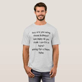kidney donations accepted T-Shirt