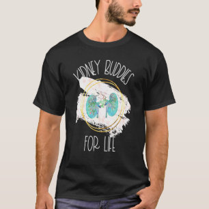 Kidney Donor Transplant Nephrology Kidney Buddies T-Shirt