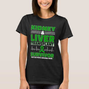 Kidney & Liver Transplant Survivor Liver & Kidney T-Shirt