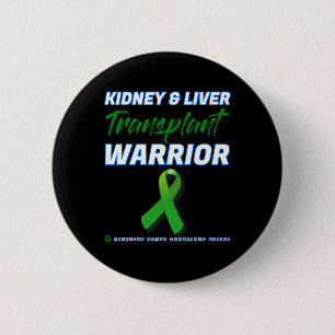 Kidney Liver Transplant Warrior Renal Kidney Disea 6 Cm Round Badge