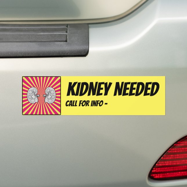 Kidney needed, bumper sticker (On Car)