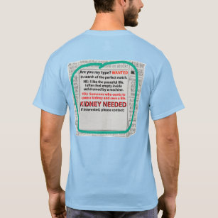 Kidney Needed Newspaper Ad On Back T-Shirt