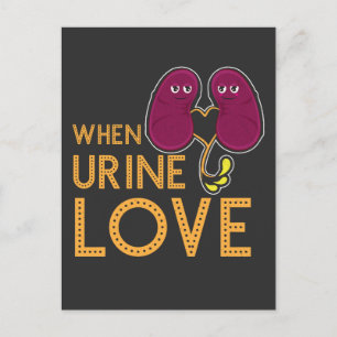 Kidney Shirt When Urine Love Kidney Humour Postcard