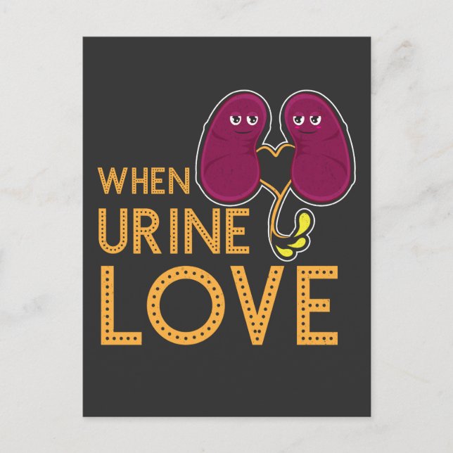 Kidney Shirt When Urine Love Kidney Humour Postcard (Front)