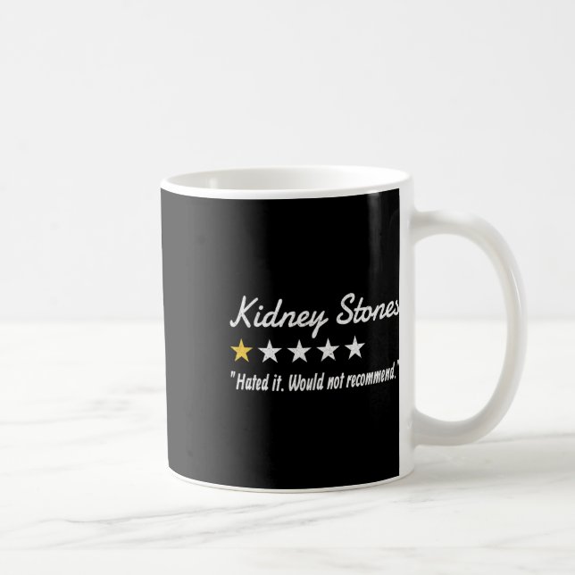 Kidney Stones 1-star Review Kidney Stones Kidney D Coffee Mug (Right)