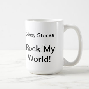 Kidney Stones Rock My World! Mug
