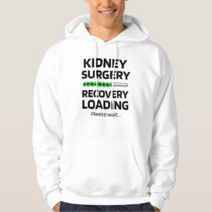 Kidney Surgery Recovery   Kidney Transplant Gifts Hoodie