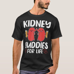 Kidney Transplant Kidney Buddies For Life Organ D T-Shirt