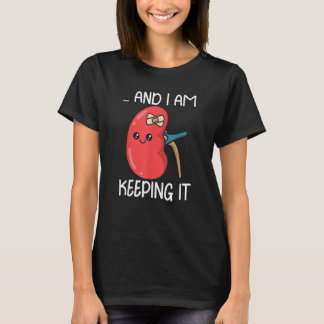 Kidney Transplant Kidney Donor Kidney Disease T-Shirt