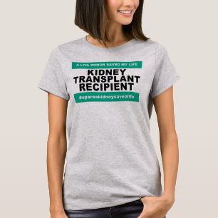 Kidney Transplant Recipient - Women T-Shirt