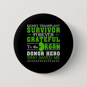 Kidney Transplant Survivor Organ Kidney Donor Reci 6 Cm Round Badge