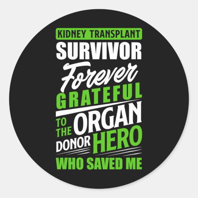 Kidney Transplant Survivor Organ Kidney Donor Reci Classic Round Sticker (Front)