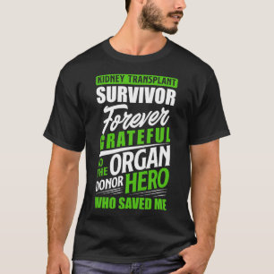 Kidney Transplant Survivor Organ Kidney Donor Reci T-Shirt