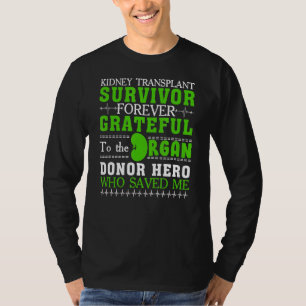 Kidney Transplant Survivor Organ Kidney Donor Reci T-Shirt