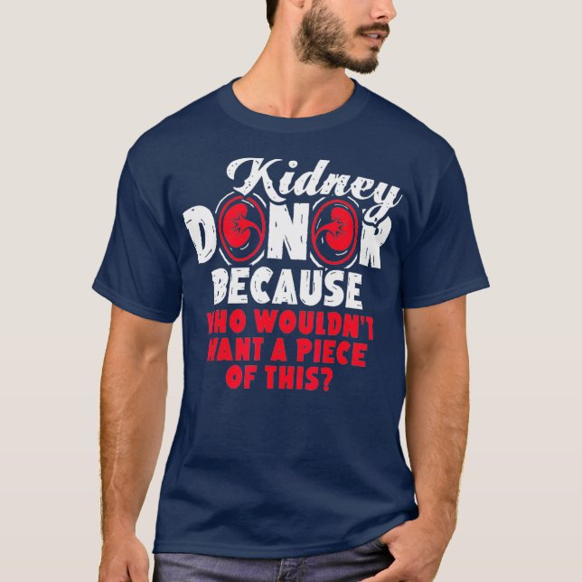 Kidney Transplant T s Organ Donor T-Shirt (Front)