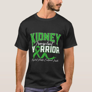Kidney Transplant Warrior Renal Kidney Disease Pat T-Shirt