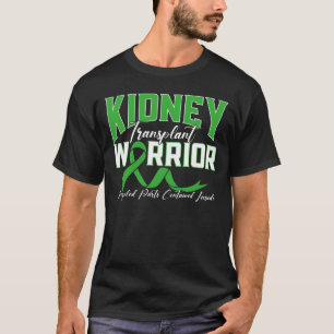 Kidney Transplant Warrior renal kidney disease pat T-Shirt