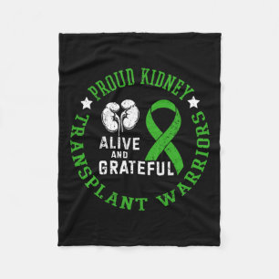 Kidney Transplant Warriors Alive And Grateful Fleece Blanket