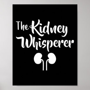 Kidney Whisperer Cancer Awareness Donor Dialysis Poster
