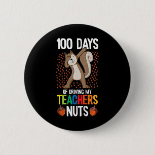 Kids 100 Days Of Driving My Teacher Nuts 100th Day 6 Cm Round Badge