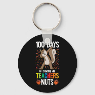 Kids 100 Days Of Driving My Teacher Nuts 100th Day Key Ring