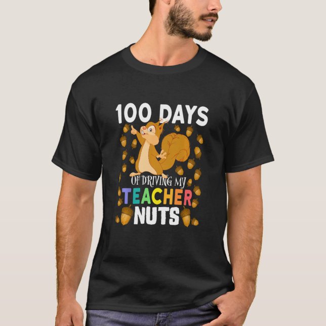 Kids 100 Days of Driving My Teacher Nuts Squirrel  T-Shirt (Front)