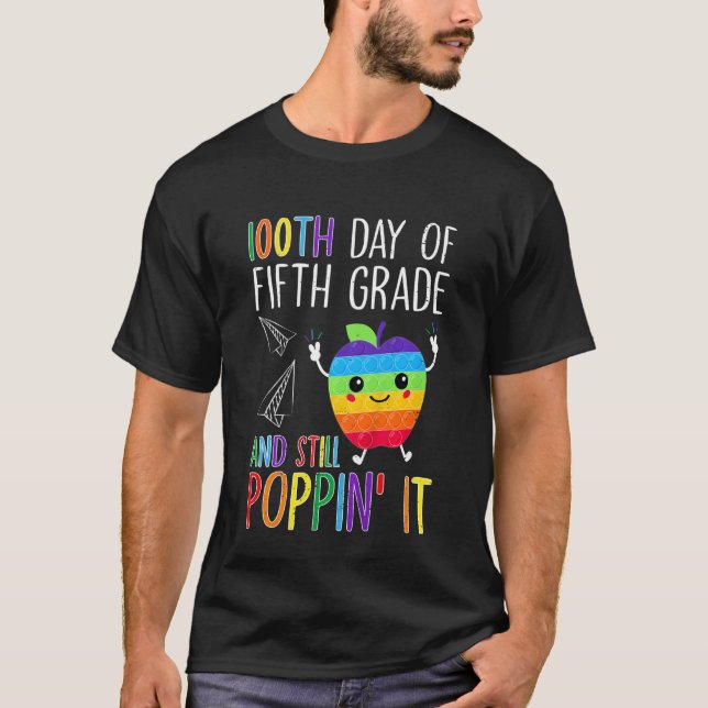 Kids 100th Day Of Fifth Grade And Still Poppin It  T-Shirt (Front)