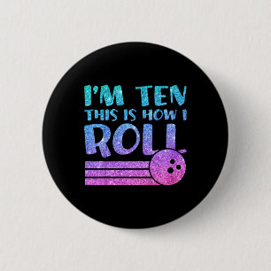 Kids 10th Birthday Girls Bowling Gift - I'm 10 Thi 6 Cm Round Badge