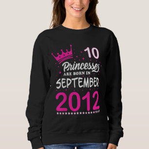 Kids 10th Birthday Pink Princesses Are Born In Sep Sweatshirt