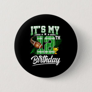 Kids 12 Year Old Its My 12th Birthday Football The 6 Cm Round Badge
