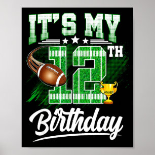 Kids 12 Year Old Its My 12th Birthday Football The Poster
