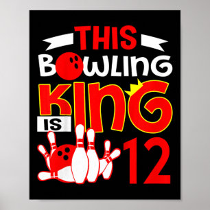 Kids 12th Birthday Graphic - This Bowling King Is  Poster