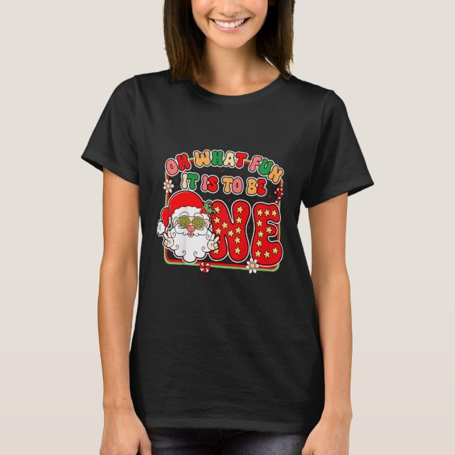 Kids 1st Birthday Christmas Vibes Oh What Fun It I T-Shirt (Front)